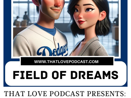 Field of Dreams by That Love Podcast: The Must-Listen Fictional Rom-Com Podcast Full of Wit, Twists, and Heart