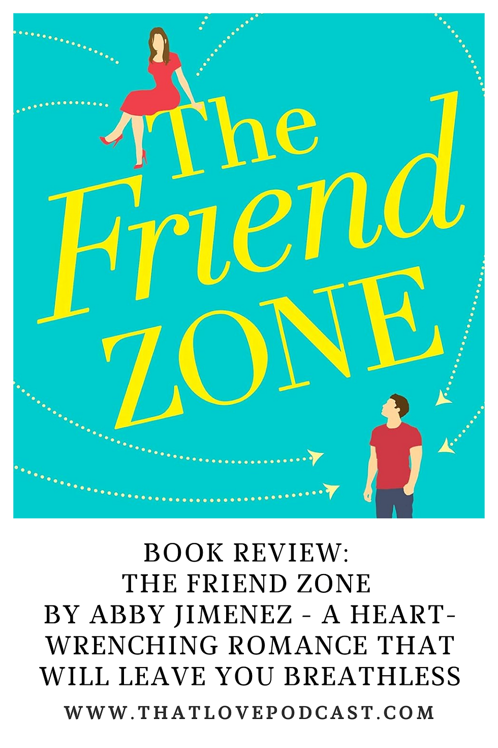 Book Review: The Friend Zone by Abby Jimenez - A Heart-Wrenching Romance That Will Leave You Breathless