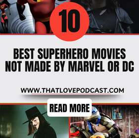 10 Best Superhero Movies Not Made By Marvel Or DC