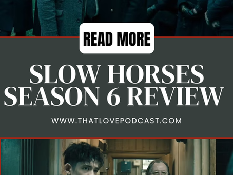Slow Horses Season 6 Review – Still the Best Argument for the Messy Spy