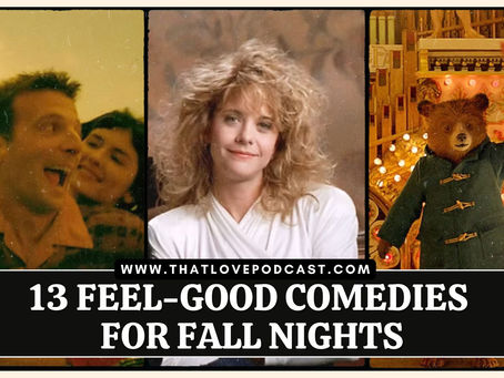 13 Feel-Good Comedies for Fall Nights