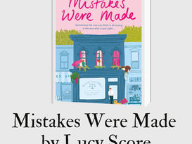 Mistakes Were Made by Lucy Score Book Review