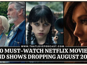 10 Must-watch Netflix Movies and Shows Dropping August 2025