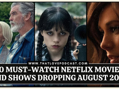 10 Must-watch Netflix Movies and Shows Dropping August 2025