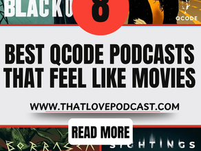 8 Best QCODE Podcasts That Feel Like Movies