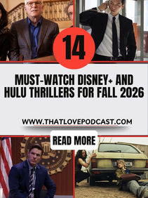 14 Must-Watch Disney+ and Hulu Thrillers for Fall 2026
