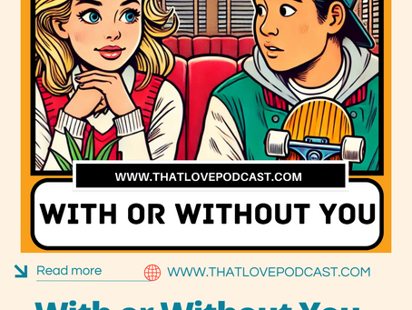 With or Without You - Episode 1: A Captivating Start to That Love Podcast's Latest Drama