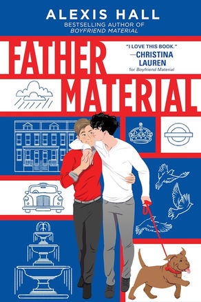 Father Material by Alexis Hall Book Review – A Tender, Funny, and Deeply Human Conclusion to Luc and Oliver's Love Story