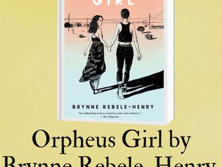 Orpheus Girl by Brynne Rebele-Henry Book Review: A Queer Mythic Rebellion That Sings Defiance
