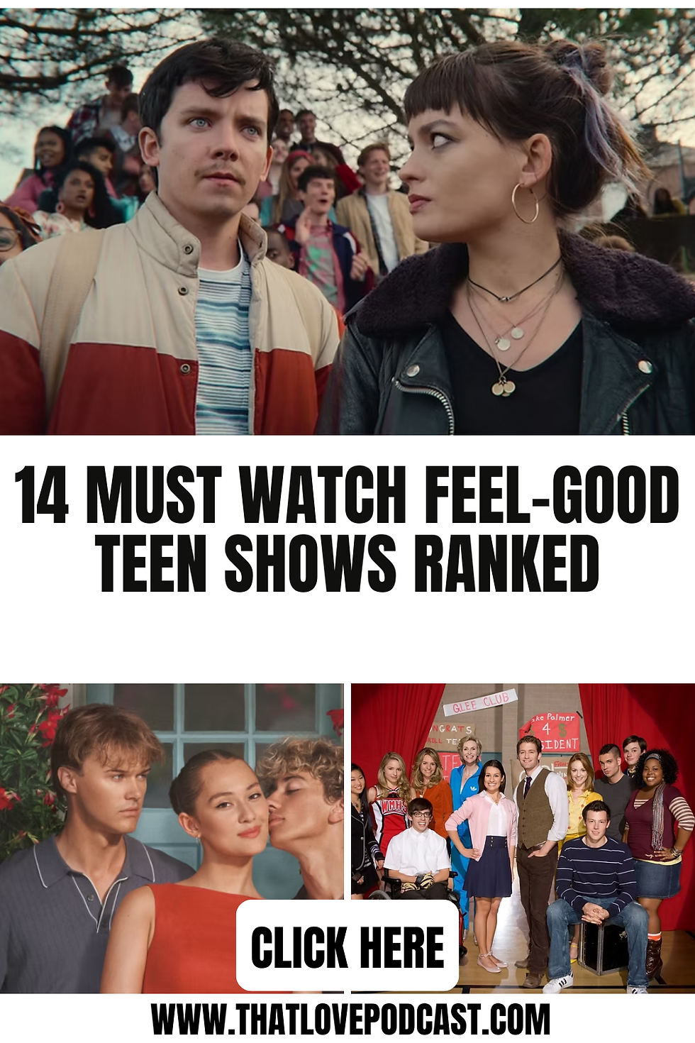 Scenes from teen shows with diverse groups, a title "14 Must Watch Feel-Good Teen Shows Ranked," and a "Click Here" button for more.