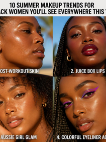 10 Summer Makeup Trends for Black Women You'll See Everywhere This Year