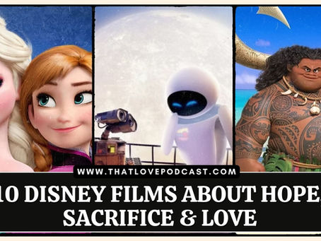 10 Disney Films About Hope, Sacrifice & Love