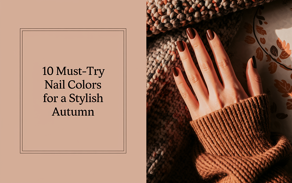 10 Must-Try Nail Colors for a Stylish Autumn