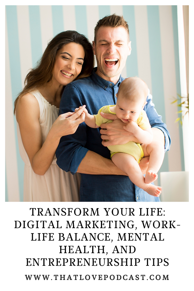 Transform Your Life: Digital Marketing, Work-Life Balance, Mental ...