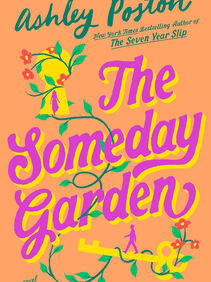 The Someday Garden by Ashley Poston Review - A Romance You Didn't Know You Needed