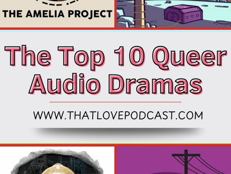 The Top 10 Queer Audio Dramas: Celebrating LGBTQ+ Storytelling
