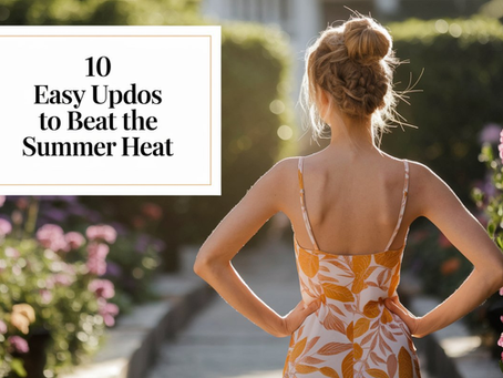 10 Easy Updos to Beat the Summer Heat