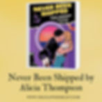 Never Been Shipped by Alicia Thompson Book Review: A Melody of Second Chances on the High Seas