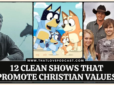 12 Clean Shows That Promote Christian Values