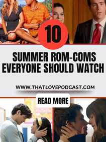 10 Summer Rom-Coms Everyone Should Watch