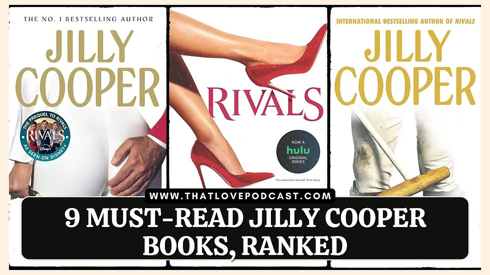 9 Must-Read Jilly Cooper Books, Ranked