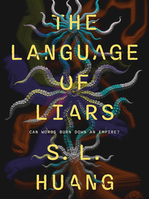 The Language of Liars by S.L. Huang Review: A Stunning 2026 First-Contact Novella