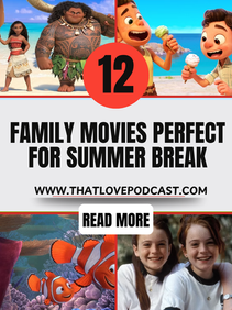 12 Family Movies Perfect for Summer Break