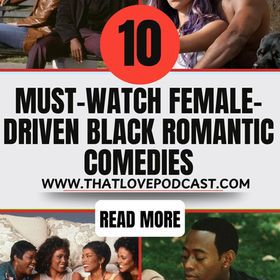 10 Must-Watch Female-Driven Black Romantic Comedies