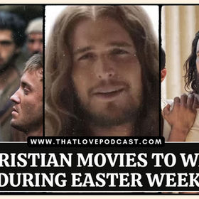 12 Christian Movies to Watch During Easter Week