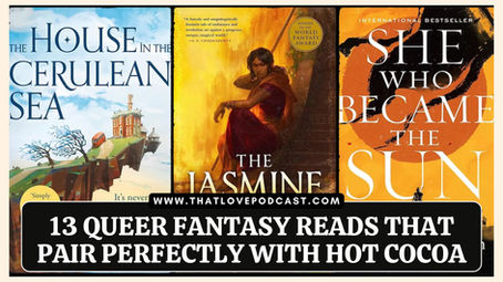 13 Queer Fantasy Reads That Pair Perfectly with Hot Cocoa