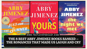 The 8 Best Abby Jimenez Books Ranked – The Romances That Made Us Laugh and Cry