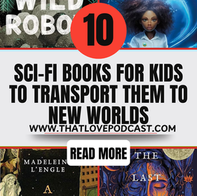 Top 10 Sci-Fi Books for Kids to Transport Them to New Worlds