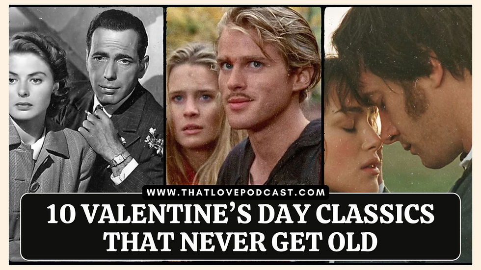 10 Valentine’s Day Classics That Never Get Old