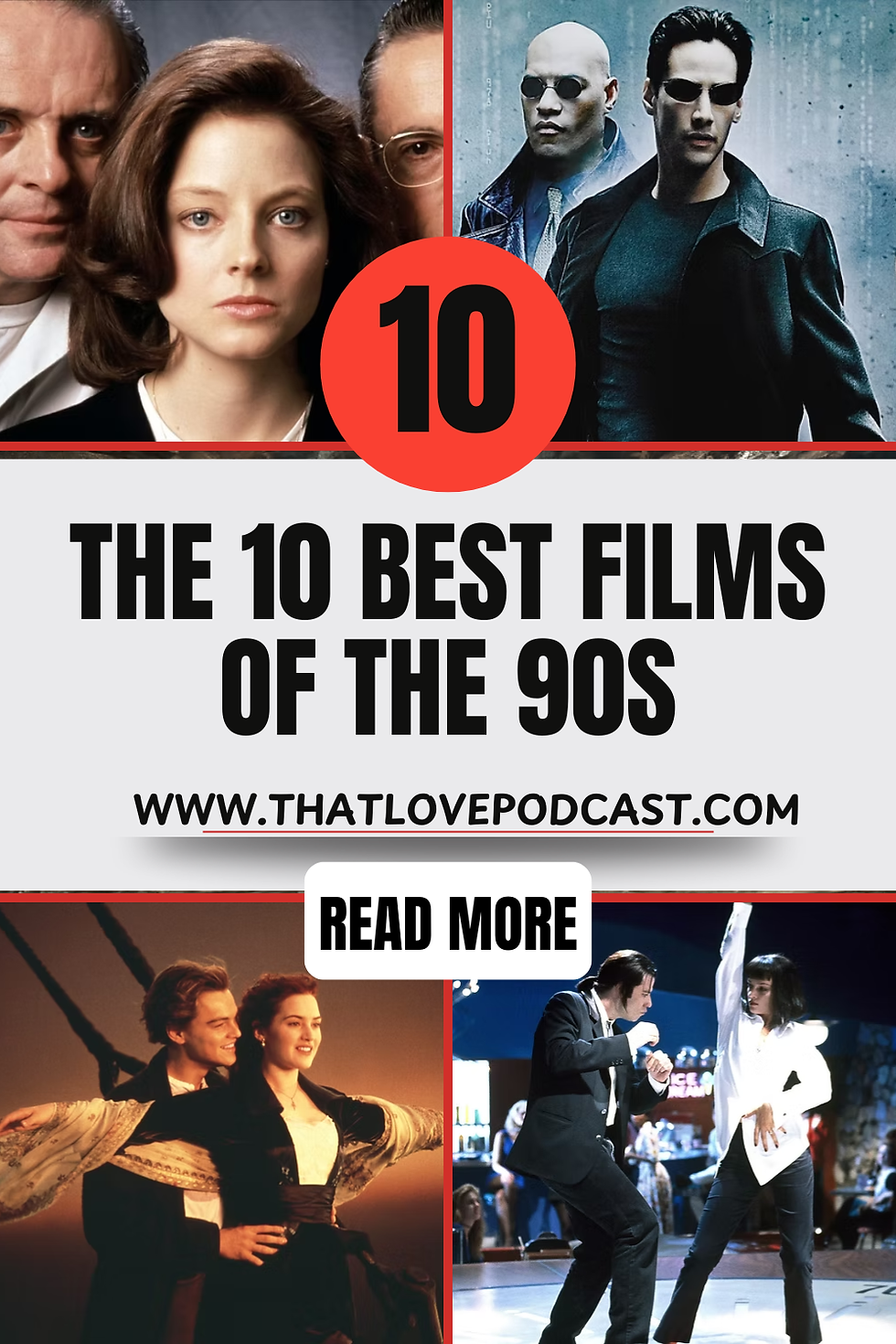 Collage poster of 1990s films, with Matrix and Titanic stills, bold text: THE 10 BEST FILMS OF THE 90S and READ MORE