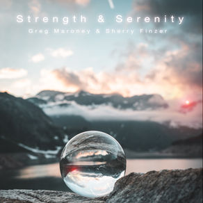 Strength & Serenity - Greg Maroney and Sherry Finzer