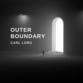 Carl Lord - Outer Boundary
