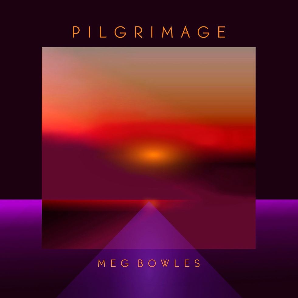 Meg Bowles - Pilgrimage