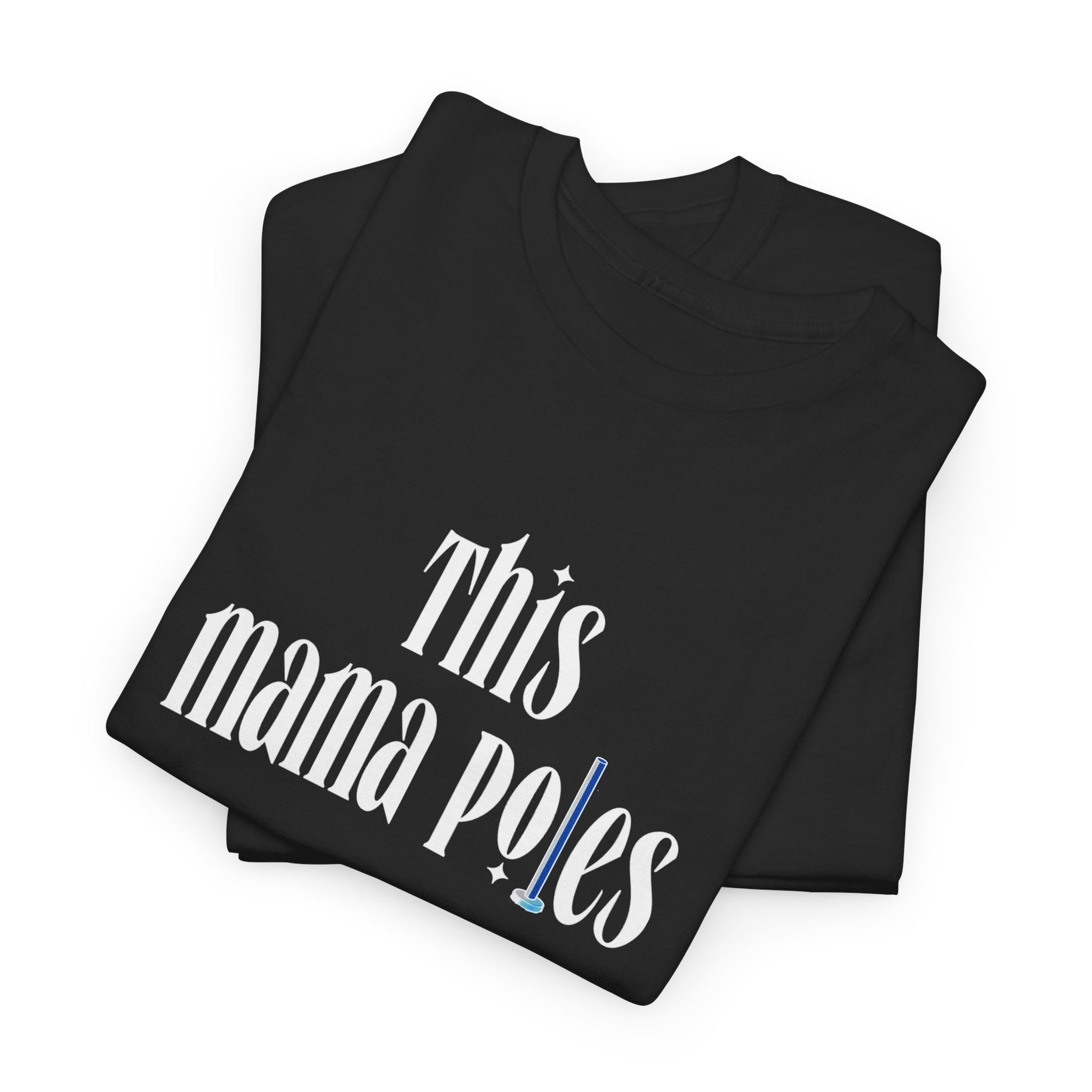 This Mama Poles Unisex T-Shirt