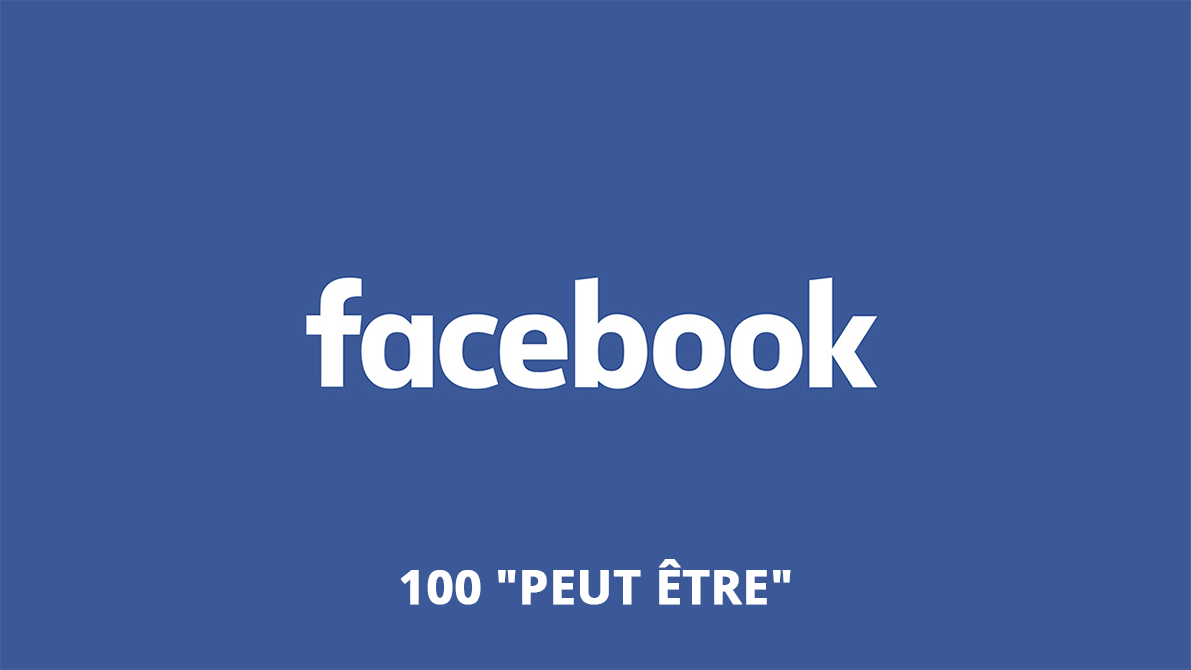 100 "Peut être" Facebook événement