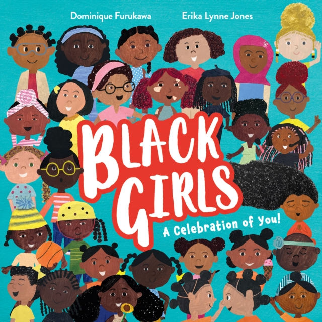 Black Girls : A Celebration of You!