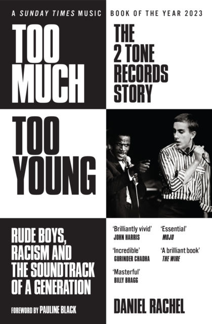 Too Much Too Young: The 2 Tone Records Story : Rude Boys, Racism and the...