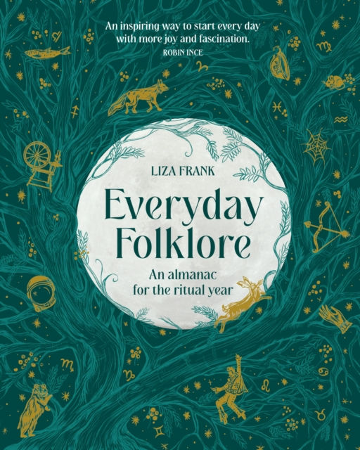 Everyday Folklore : An almanac for the ritual year
