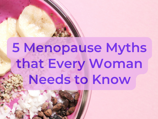 5 Menopause Myths that Every Woman Needs to Know