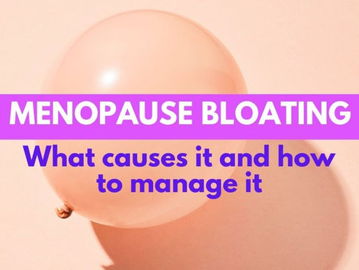 How to relieve Menopause Bloating