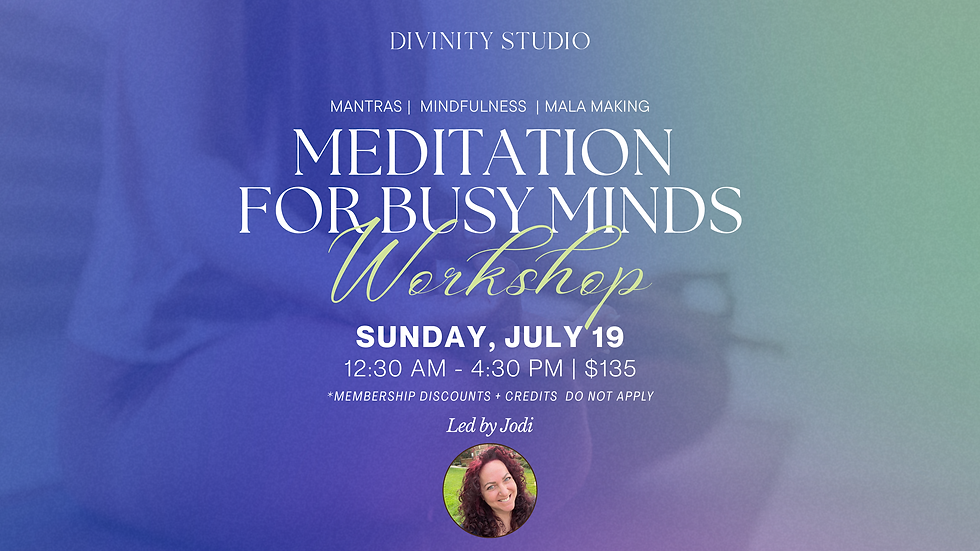 Meditation For Busy Minds Workshop
