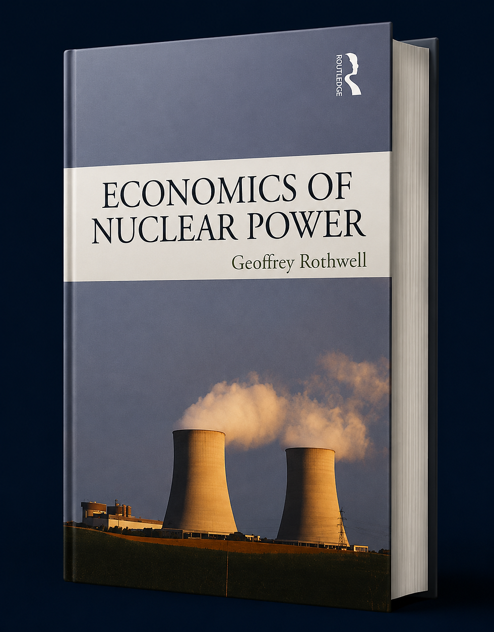 Economics of Nuclear Power by Geoffrey Rothwell