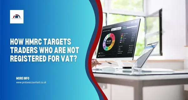 How HMRC Targets Traders Who Are Not Registered For VAT?