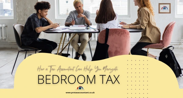 How a Tax Accountant Can Help You Navigate the Bedroom Tax in the UK