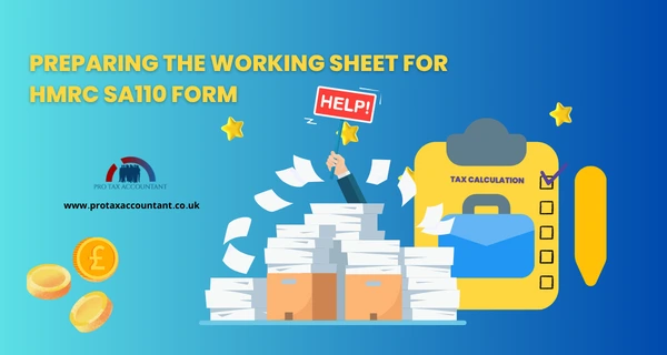 Preparing the Working Sheet for HMRC SA110 Form – Real-Life Example