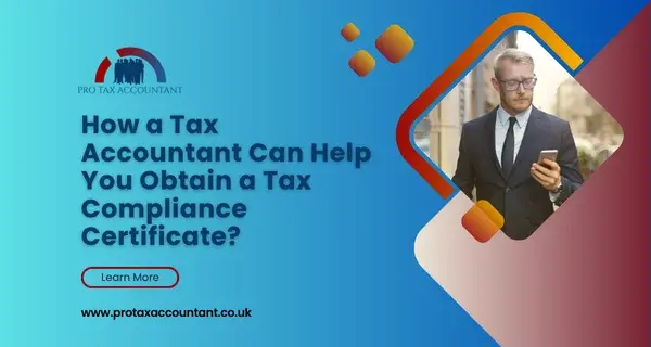How a Tax Accountant Can Help You Obtain a Tax Compliance Certificate